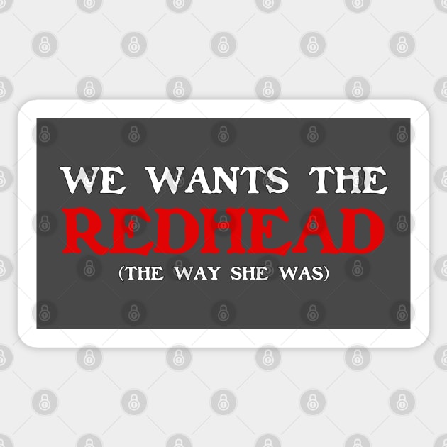 We Wants The Redhead! (The Way She was) Sticker by CFieldsVFL